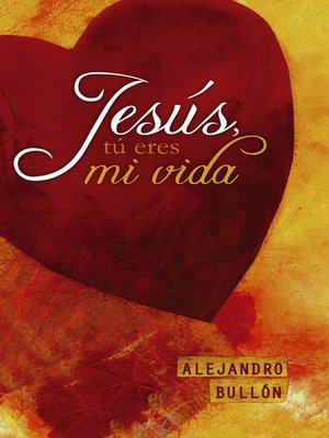 cover image of Jesús, tú eres mi vida